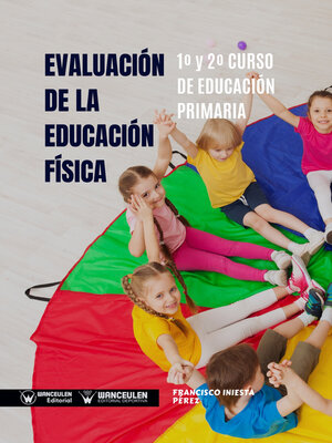 cover image of Evaluación de la Educación Física 1º y 2º Curso de Educación Primaria